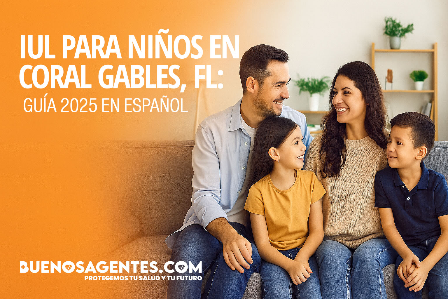 IUL para niños en Coral Gables, FL: Guía 2025 en español