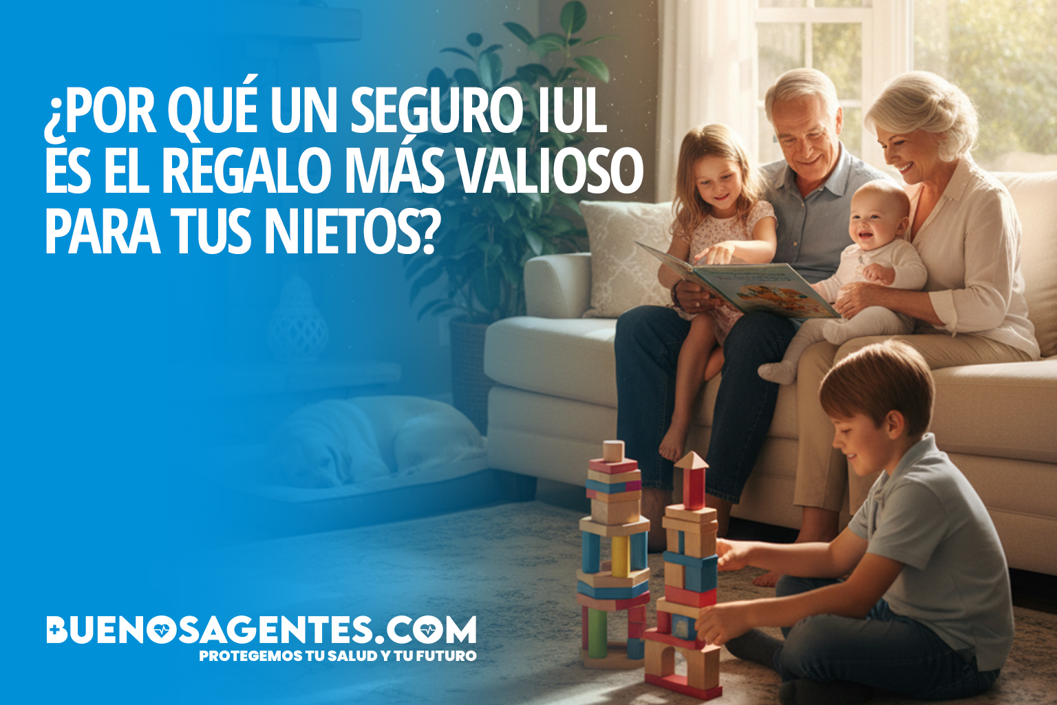 Por qué un seguro IUL es el regalo más valioso para tus nietos